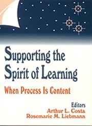 Supporting the Spirit of Learning When Process Is Content,0803963122,9780803963122