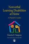 Nonverbal Learning Disabilities at Home A Parent's Guide,1853029408,9781853029400