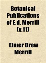 Botanical Publications of E.d. Merrill (v.11),1153304023,9781153304023