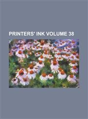 Printers' Ink Volume 38,1236752821,9781236752826