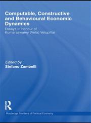 Computable, Constructive and Behavioural Economic Dynamics Essays in Honour of Kumaraswamy (Vela) Velupillai,0415492637,9780415492638