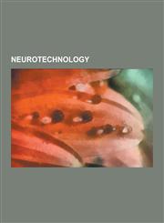 Neurotechnology Electroconvulsive Therapy, Mind Uploading, Transcranial Magnetic Stimulation, Magnetoencephalography, Electroencephalo,1230641947,9781230641942