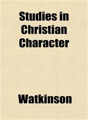 Studies in Christian Character,1153167174,9781153167178