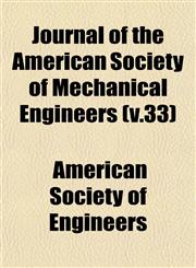 Journal of the American Society of Mechanical Engineers (v.33),1153402106,9781153402101