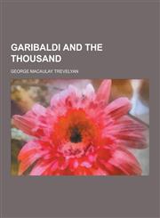 Garibaldi and the Thousand,1230227962,9781230227962