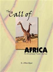 The Call of Africa An Illustrated Travel Journal,1598000101,9781598000108