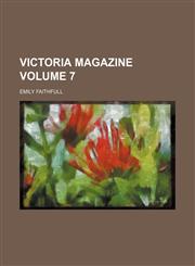 Victoria magazine Volume 7,115443298X,9781154432985