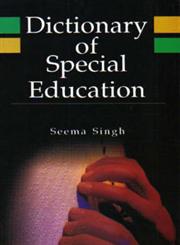 Dictionary of Special Education 1st Edition,8173919046,9788173919046