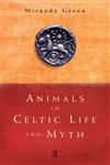 Animals in Celtic Life and Myth,0415185882,9780415185882