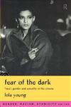 Fear of the Dark 'Race', Gender and Sexuality in the Cinema,041509710X,9780415097109