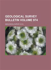 Geological Survey Bulletin Volume 974,1154702030,9781154702033