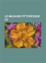 Le Magasin Pittoresque (2 ),1153553864,9781153553865