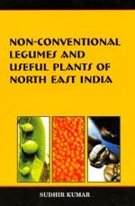 Non-Conventional Legumes and Useful Plants of North-East India,8172335512,9788172335519