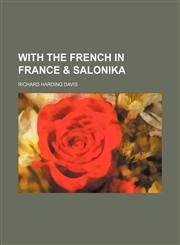 With the French in France & Salonika,1151298824,9781151298829