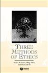 Three Methods of Ethics: A Debate (Great Debates in Philosophy),0631194347,9780631194347