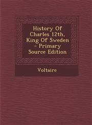 History of Charles 12th, King of Sweden - Primary Source Edition,1294747347,9781294747345