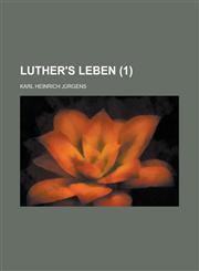 Luther's Leben (1),1234358069,9781234358068