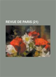 Revue de Paris (21),123447767X,9781234477677