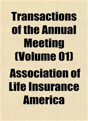 Transactions of the Annual Meeting (Volume 01),1153265885,9781153265881