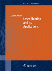 Laser Ablation and Its Applications,0387304525,9780387304526