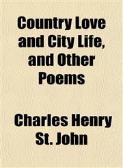 Country Love and City Life, and Other Poems,1152009370,9781152009370