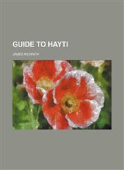 GUIDE TO HAYTI,1151109711,9781151109712