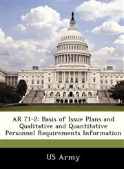 AR 71-2 Basis of Issue Plans and Qualitative and Quantitative Personnel Requirements Information,128830577X,9781288305773