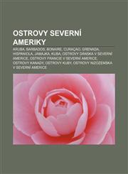 Ostrovy Severní Ameriky Aruba, Barbados, Bonaire, Curaçao, Grenada, Hispaniola, Jamajka, Kuba, Ostrovy Dánska v Severní Americe,1232841307,9781232841302