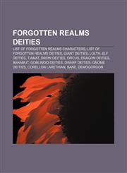Forgotten Realms deities List of Forgotten Realms characters, List of Forgotten Realms deities, Giant deities, Lolth, Elf deities, Tiamat,115683631X,9781156836316