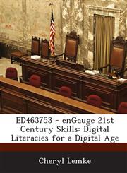 ED463753 - enGauge 21st Century Skills Digital Literacies for a Digital Age,1287698204,9781287698203
