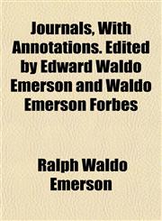 Journals, With Annotations. Edited by Edward Waldo Emerson and Waldo Emerson Forbes,1154754049,9781154754049