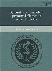 Dynamics of turbulent premixed flames in acoustic fields.,124409322X,9781244093225