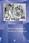 Move! A Minimalist Theory of Construal (Generative Syntax),0631223614,9780631223610