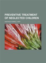 Preventive treatment of neglected children,1236407733,9781236407733