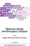 Molecular Design and Bioorganic Catalysis,0792340248,9780792340249