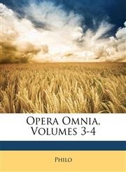 Opera Omnia, Volumes 3-4,1146356234,9781146356237