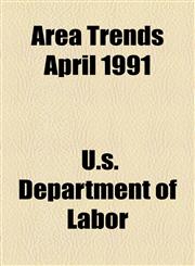 Area Trends April 1991,1154631516,9781154631517