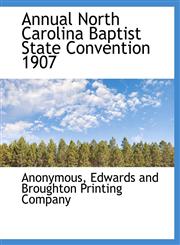 Annual North Carolina Baptist State Convention 1907,1140629824,9781140629825