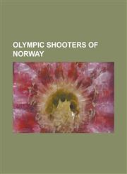 Olympic Shooters of Norway Arne Sunde, Harald Stenvaag, Halvor Kongsjorden, Olaf Sletten, Einar Liberg, Erling Asbjrn Kongshaug,1155715217,9781155715216