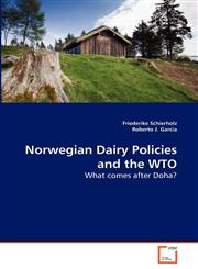 Norwegian Dairy Policies and the WTO,3639274350,9783639274356