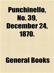 Punchinello, No. 39, December 24, 1870.,1153679647,9781153679640