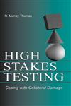 High-Stakes Testing Coping with Collateral Damage,0805855211,9780805855210