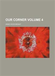 Our Corner Volume 4,1153975033,9781153975032