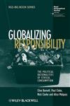 Globalizing Responsibility The Political Rationalities of Ethical Consumption,1405145579,9781405145572