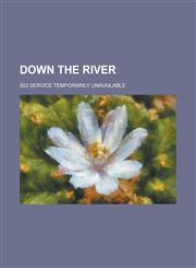 Down the River,1153781611,9781153781619