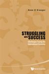 Struggling with Success Challenges Facing the International Economy,9814374326,9789814374323