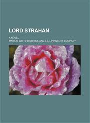 Lord Strahan; A Novel,1150681276,9781150681271
