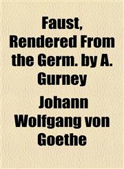Faust, Rendered From the Germ. by A. Gurney,1150345292,9781150345296