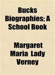 Bucks Biographies; A School Book,1152517716,9781152517714