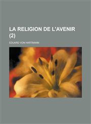 La Religion de L'Avenir (2),1234507390,9781234507398